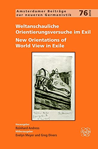 Beispielbild fr Weltanschauliche Orientierungsversuche im Exil / New Orientations of World View in Exile. zum Verkauf von Antiquariaat Schot