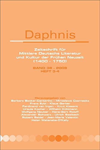 Beispielbild für Daphnis : Zeitschrift für mittlere Deutsche Literatur und Kultur der Frühen Neuzeit (1400-1750): Band 38-2009, Heft 3-4. zum Verkauf von Kloof Booksellers & Scientia Verlag