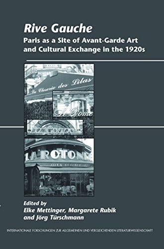 Rive Gauche.: Paris as a Site of Avant-Garde Art and Cultural Exchange in the 1920s. (Internationale Forschungen zur Allgemeinen und Vergleichenden Literaturwissenschaft, Band 144)