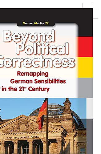 9789042031975: Beyond political correctness: Remapping German Sensibilities in the 21st Century: 72 (German Monitor)