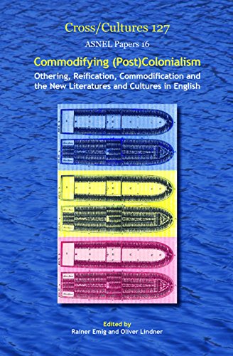 Stock image for Commodifying Postcolonialism: Othering, Reification, Commodification and the New Literatures and Cultures in English: Vol 16 for sale by Revaluation Books