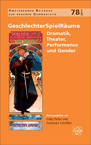 Stock image for Geschlechterspielrume: Dramatik, Theater, Performance Und Gender for sale by Revaluation Books