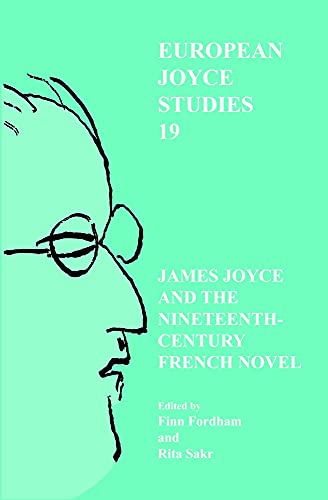 Stock image for James Joyce and the Nineteenth-century French Novel (European Joyce Studies) for sale by Revaluation Books