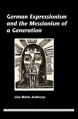 Beispielbild fr German Expressionism and the Messianism of a Generation zum Verkauf von art longwood books