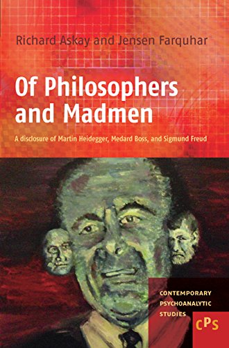 Stock image for Of Philosophers and Madmen: A disclosure of Martin Heidegger, Medard Boss, and Sigmund Freud (Contemporary Psychoanalytic Studies, 12) for sale by Textbooks_Source