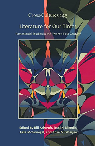 9789042034532: Literature for our times. postcolonial studies in the twenty-first century: 145 (Cross/Cultures)