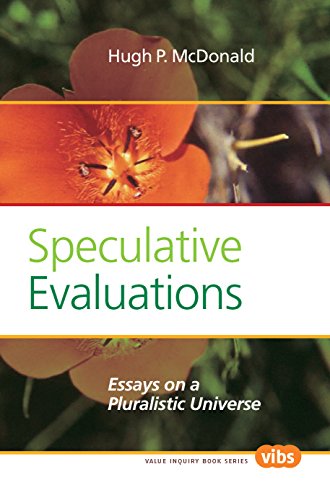 Beispielbild fr SPECULATIVE EVALUATIONS: ESSAYS ON A PLURALISTIC UNIIVERSE. zum Verkauf von Any Amount of Books