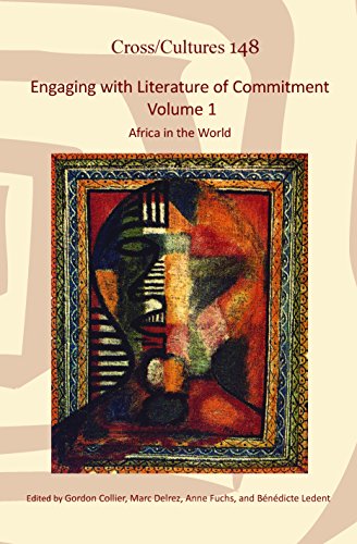 9789042035089: Engaging With Literature of Commitment: Africa in the World (1) (Cross/Cultures - Readings in the Post/Colonial Literatures and Cultures in English, 148)