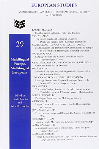 Stock image for EUROPEAN STUDIES: AN INTERDISCIPLINARY SERIES IN EUROPEAN CULTURE, HISTORY AND POLITICS, VOLUME 29 - MULTILINGUAL EUROPE, MULTILINGUAL EUROPEANS. for sale by Any Amount of Books