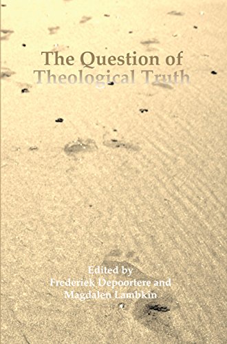 Imagen de archivo de The Question of Theological Truth: Philosophical and Interreligious Perspectives (Currents of Encounter) a la venta por Revaluation Books