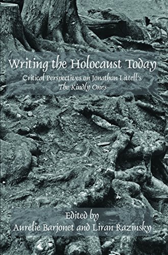 Beispielbild fr Writing the Holocaust Today: Critical Perspectives on Jonathan Littell's the Kindly Ones: Critical Perspectives on Jonathan Littell's IThe Kindly Ones/I (Faux Titre) zum Verkauf von Revaluation Books