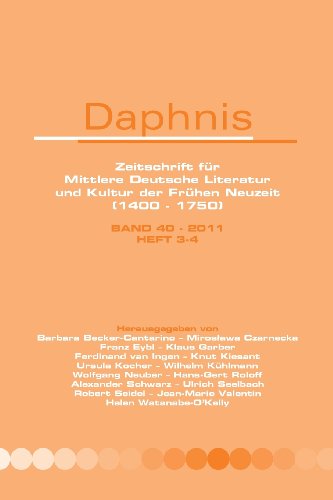 Beispielbild für Daphnis, Band 40 - 2011, Heft 3-4: Zeitschrift Fur Mittlere Deutsche Literatur Und Kultur Der Fruhen Neuzeit (1400-1750) zum Verkauf von Buchpark