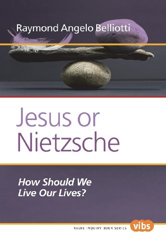 Imagen de archivo de Jesus or Nietzsche: How Should We Live Our Lives?; (Value Inquiry Book) a la venta por J. HOOD, BOOKSELLERS,    ABAA/ILAB