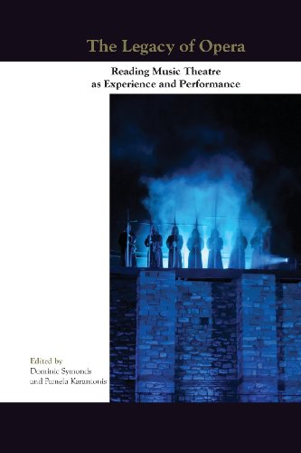 Stock image for The Legacy of Opera: Reading Music Theatre as Experience and Performance (Themes in Theatre - Collective Approaches to Theatre and Performance.) for sale by Goodvibes Books