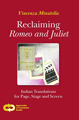9789042037342: Reclaiming Romeo and Juliet: Italian Translations for Page, Stage and Screen (Approaches to Translation Studies, 38)