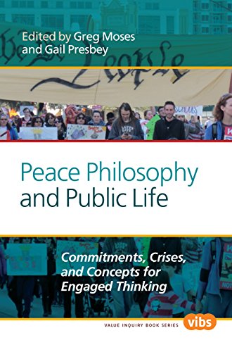 Stock image for Peace Philosophy and Public Life Commitments, Crises, and Concepts for Engaged Thinking for sale by Michener & Rutledge Booksellers, Inc.