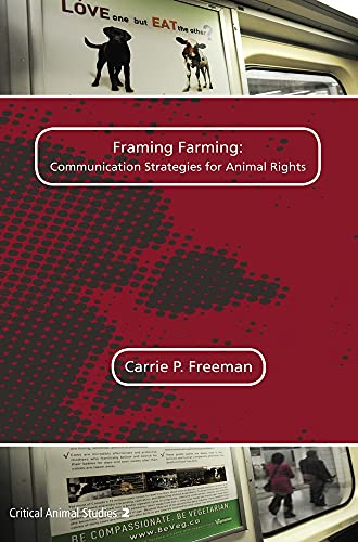 9789042038929: 2 - framing farming: communication strategies for animal rights (Critical Animal Studies)