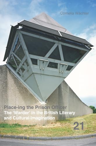 9789042039346: Place-ing the Prison Officer: The 'Warder' in the British Literary and Cultural Imagination