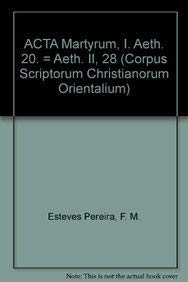 9789042900721: ACTA MARTYRUM, I.: (aeth. II, 28), T. (Corpus Scriptorum Christianorum orientalium)