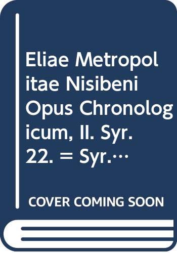Imagen de archivo de Eliae metropolitae Nisibeni opus chronologicum, II a la venta por ISD LLC