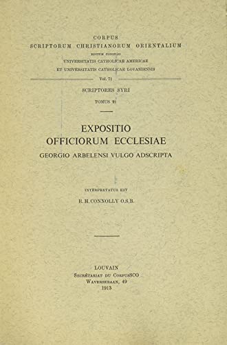 9789042901018: Anonymi Auctoris Expositio Officiorum Ecclesiae Georgio Arbelensi Vulgo Adscripta, I. Syr. 25. = Syr. II, 91: (syr. II, 91), T. (Corpus Scriptorum Christianorum Orientalium, 64)