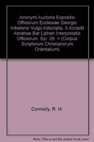 Beispielbild fr Anonymi Auctoris Expositio Officiorum Ecclesiae Georgio Arbelensi Vulgo Adscripta, II. Accedit Abrahae Bar Lipheh Interpretatio Officiorum (Paperback) zum Verkauf von CitiRetail