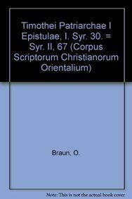 9789042901094: TIMOTHEI PATRIARCHAE I EPISTULAE, I.: (syr. II, 67), T. (Corpus Scriptorum Christianorum orientalium)