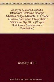 Beispielbild fr Anonymi Auctoris Expositio Officiorum Ecclesiae Georgio Arbelensi Vulgo Adscripta, II. Accedit Abrahae Bar Lipheh Interpretatio Officiorum (Paperback) zum Verkauf von CitiRetail