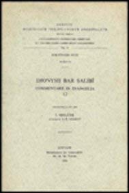 9789042901209: DIONYSII BAR SALIBI COMMENTARII IN EVANGELIA, I: (syr. II, 98), V. (Corpus Scriptorum Christianorum orientalium)