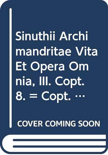 9789042901315: Sinuthii Archimandritae Vita Et Opera Omnia, III. Copt. 8. = Copt. II, 4