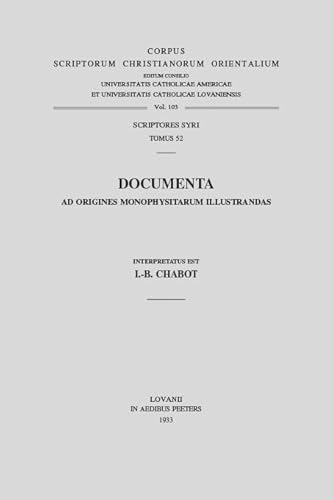 9789042901377: Documenta ad origines monophysitarum illustrandas. Syr. 52. = Syr. II, 37 (Corpus Scriptorum Christianorum Orientalium, Scriptores Syri) (Latin Edition)