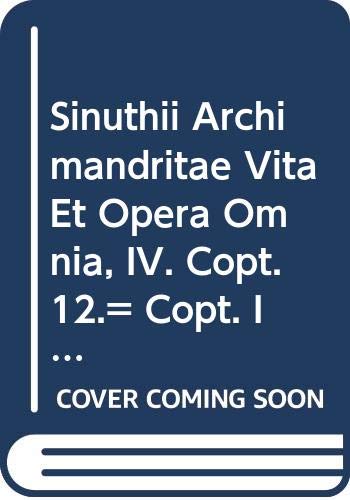 Beispielbild fr Sinuthii archimandritae vita et opera omnia, IV zum Verkauf von ISD LLC
