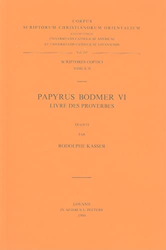 9789042902299: PAPYRUS BODMER VI. LIVRE DES PROVERBES.: 195 (Corpus Scriptorum Christianorum orientalium)