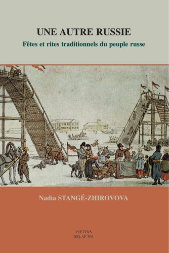 Beispielbild fr Une autre Russie. Fetes et rites traditionnels du peuple russe. ETO10 (Societe d'Etudes Linguistiques et Anthropologiques de France) [Soft Cover ] zum Verkauf von booksXpress