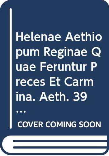 9789042902480: HELENAE AETHIOPUM REGINAE QUAE FERUNTUR PRECES ET CARMINA. (Corpus Scriptorum Christianorum orientalium)