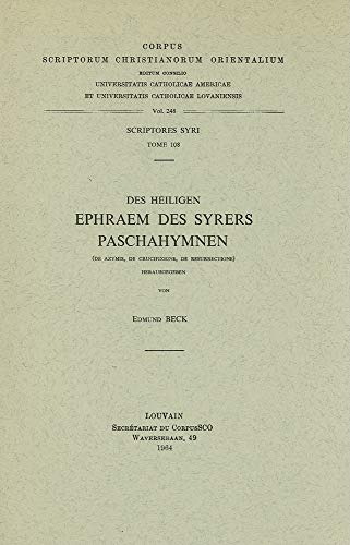 Imagen de archivo de Des heiligen Ephraem des Syrers Paschahymnen. (De azymis, de crucifixione, de resurrectione). Syr. 108. (Corpus Scriptorum Christianorum Orientalium) [Soft Cover ] a la venta por booksXpress