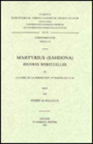 Stock image for Martyrius (Sahdona). oeuvres spirituelles, III. Livre de la Perfection, 2e Partie (ch. 8-14) for sale by ISD LLC