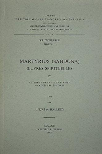 Beispielbild fr Martyrius (Sahdona). Oeuvres Spirituelles, IV. Lettres a Des Amis Solitaires, Maximes Sapientiales (Paperback) zum Verkauf von CitiRetail