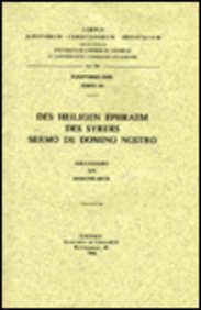 Imagen de archivo de Des heiligen Ephraem des Syrers Sermo de Domino Nostro. Syr. 116. (Corpus Scriptorum Christianorum Orientalium) [Soft Cover ] a la venta por booksXpress