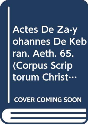 9789042903746: ACTES DE ZA-YOHANNES DE KEBRAN.: V. (Corpus Scriptorum Christianorum orientalium)