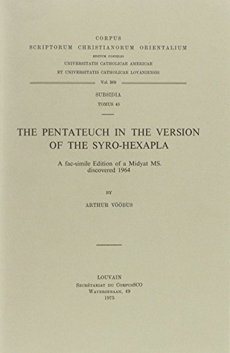 Beispielbild fr The Pentateuch in the Version of the Syro-Hexapla. A Facsimile Edition of a Midyat Ms. Discovered 1964 zum Verkauf von Okmhistoire