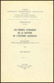 Beispielbild fr Les formes syriaques de la matiere de l'Histoire lausiaque, I. Les recensions. Version des pieces liminaires et des ch. 1-19. Syr. 170. (Corpus Scriptorum Christianorum Orientalium) [Soft Cover ] zum Verkauf von booksXpress