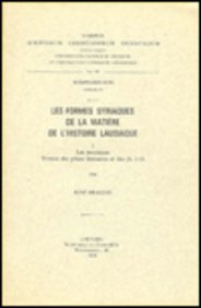 9789042904316: Les Formes Syriaques De La Matiere De L'histoire Lausiaque, I. Les Recensions. Version Des Pieces Liminaires Et Des Ch. 1-19. Syr. 170.