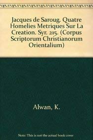 Beispielbild fr Jacques de Saroug. Quatre homelies metriques sur la creation. Syr. 215. (Corpus Scriptorum Christianorum Orientalium) [Soft Cover ] zum Verkauf von booksXpress