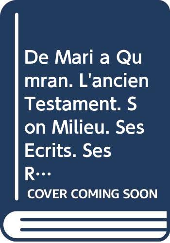 9789042906020: De Mari a Qumran. L'ancien Testament. Son Milieu. Ses Ecrits. Ses Relectures Juives. Hommage J. Coppens, I.