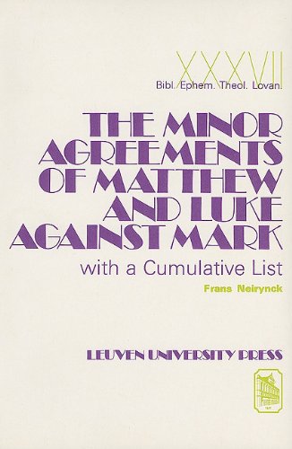 Imagen de archivo de The Minor Agreements of Matthew and Luke Against Mark: With a Cummulative List a la venta por Revaluation Books