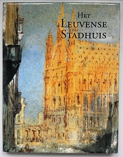 Beispielbild fr Leuvense stadhuis, pronkjuweel van de Brabantse gotiek zum Verkauf von ISD LLC