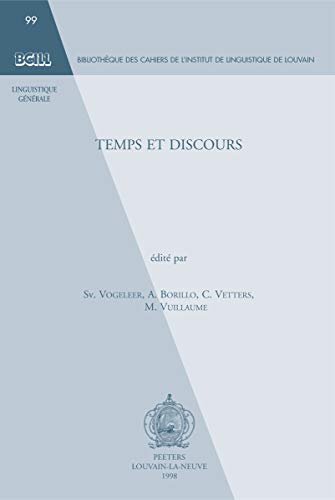 Beispielbild fr Temps Et Discours (Bibliotheque Des Cahiers de Linguistique de Louvain (Bcll)) (French Edition) zum Verkauf von Gallix