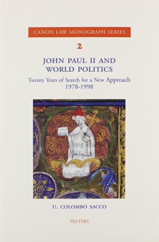 Beispielbild fr John Paul II and World Politics: Twenty Years of Search for a New Approach, 1978-1998 zum Verkauf von Windows Booksellers