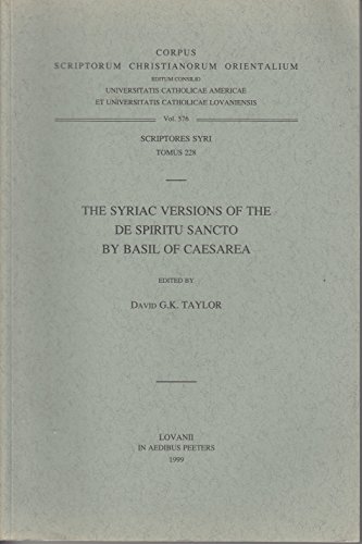The Syriac Versions of the De Spiritu Sancto by Basil of Caesarea Syr. 228, T. (Corpus Scriptorum Christianorum Orientalium) (9789042906884) by Taylor, DGK